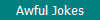 Awful Jokes